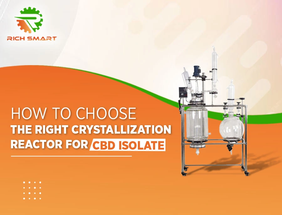 Cara Memilih Reaktor Kristalisasi yang Tepat untuk Isolat CBD